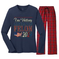 IM Voting For The Convicted Felon Funny Pro Trump 2024 Women's Long Sleeve Flannel Pajama Set 