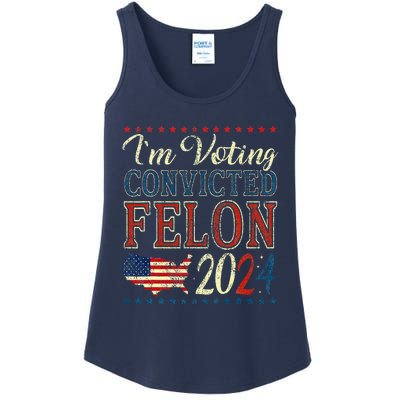 IM Voting For The Convicted Felon Funny Pro Trump 2024 Ladies Essential Tank