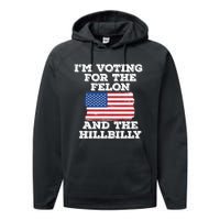 IM Voting For The Felon & The Hillbilly 2024 Pro Trump Meme Performance Fleece Hoodie