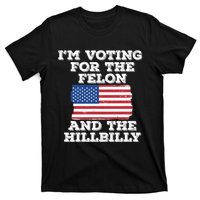 IM Voting For The Felon & The Hillbilly 2024 Pro Trump Meme T-Shirt