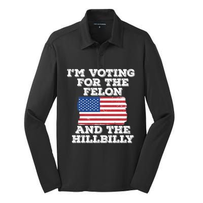 IM Voting For The Felon & The Hillbilly 2024 Pro Trump Meme Silk Touch Performance Long Sleeve Polo