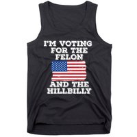 IM Voting For The Felon & The Hillbilly 2024 Pro Trump Meme Tank Top