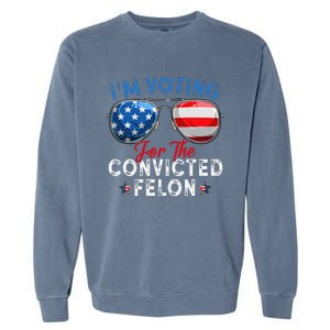 IM Voting For The Convicted Felon Funny Retro American Flag Garment-Dyed Sweatshirt