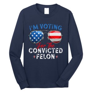 IM Voting For The Convicted Felon Funny Retro American Flag Long Sleeve Shirt