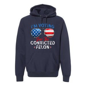 IM Voting For The Convicted Felon Funny Retro American Flag Premium Hoodie