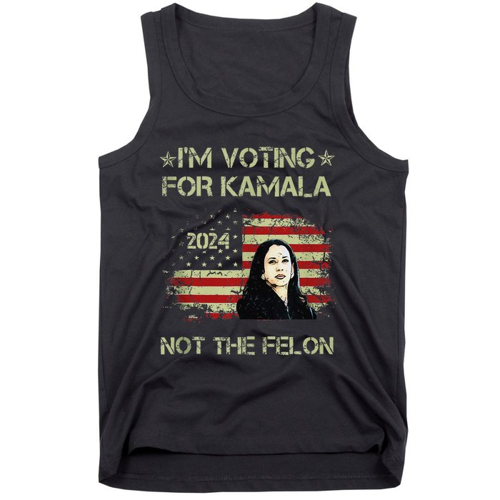 IM Voting For Kamalaharris 2024 Not The Felon Us Flag Gift Tank Top