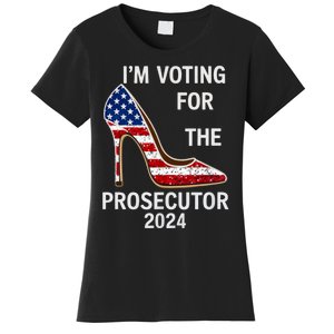 I’M Voting For The Prosecutor High Heel Stilettos Us Flag Vote President Kamala Women's T-Shirt