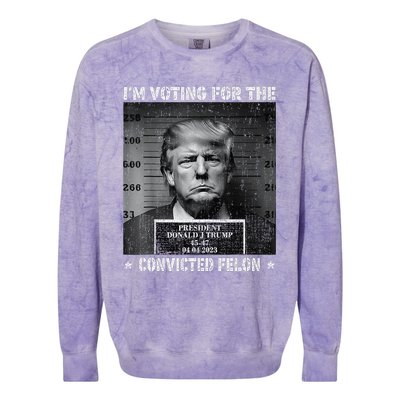 IM Voting For The Convicted Felon Funny Trump 2024 Colorblast Crewneck Sweatshirt