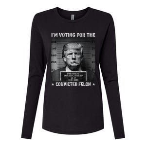 IM Voting For The Convicted Felon Funny Trump 2024 Womens Cotton Relaxed Long Sleeve T-Shirt