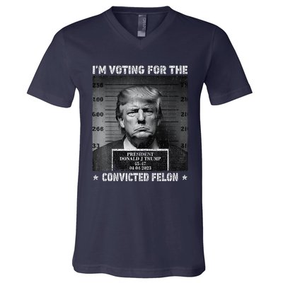 IM Voting For The Convicted Felon Funny Trump 2024 V-Neck T-Shirt