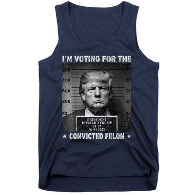 IM Voting For The Convicted Felon Funny Trump 2024 Tank Top