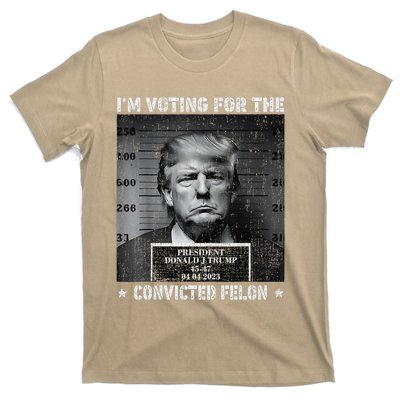 IM Voting For The Convicted Felon Funny Trump 2024 T-Shirt