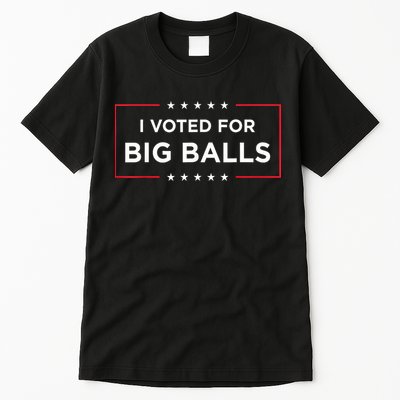 I Voted For Big Balls Doge D.O.G.E Funny Tall T-Shirt