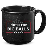 I Voted For Big Balls Doge D.O.G.E Funny 15oz Campfire Ceramic Mug