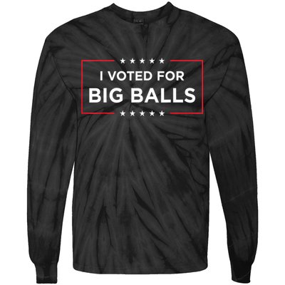 I Voted For Big Balls Doge D.O.G.E Funny Tie-Dye Long Sleeve Shirt