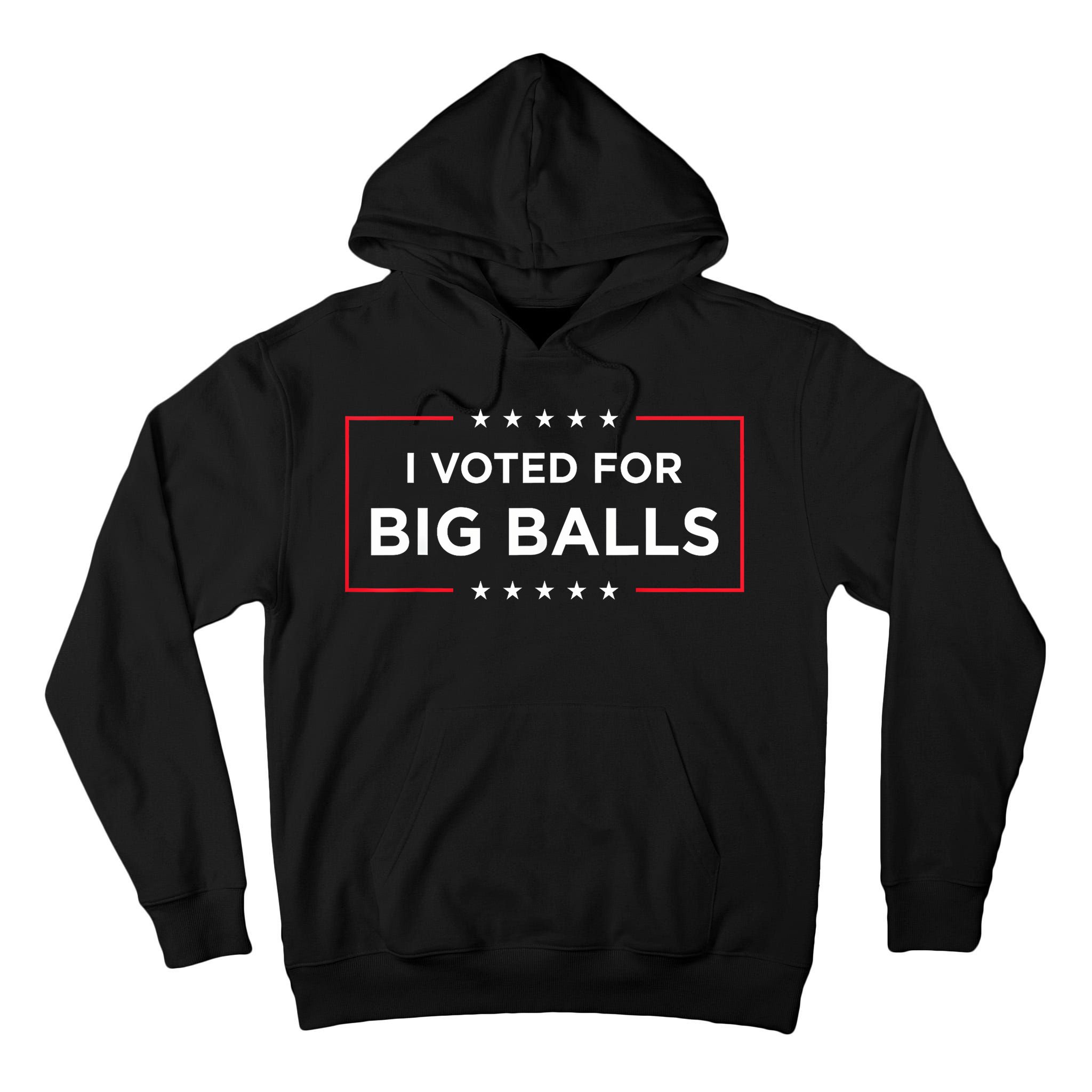 I Voted For Big Balls Doge D.O.G.E Funny Tall Hoodie