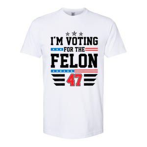 IM Voting For The Felon Vote Trump For President 2024 Softstyle CVC T-Shirt