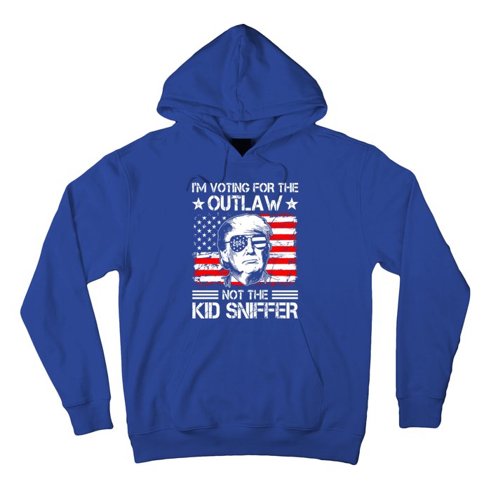 IM Voting For The Outlaw Not The Ki.D Sniffer Trump 2024 Hoodie