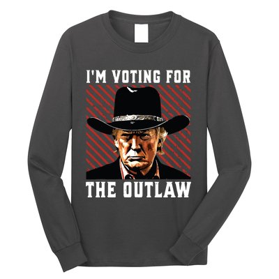 Im Voting For The Outlaw Wanted For President Trump 2024 Long Sleeve Shirt