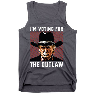 Im Voting For The Outlaw Wanted For President Trump 2024 Tank Top