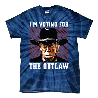 Im Voting For The Outlaw Wanted For President Trump 2024 Tie-Dye T-Shirt