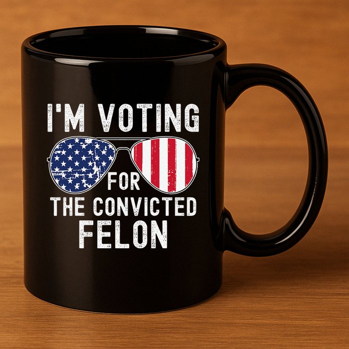 Im Voting For The Convicted Felon July 4th 2024 11oz C Handle Ceramic Mug