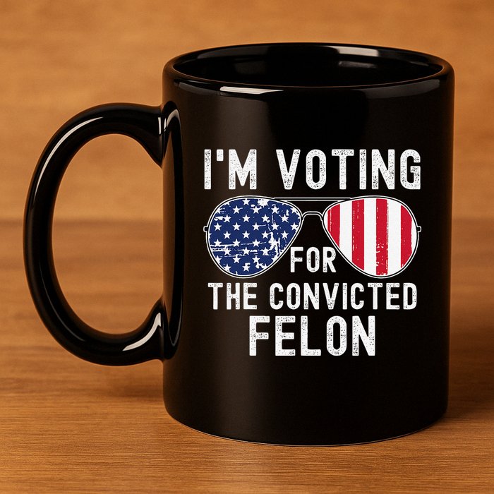 Im Voting For The Convicted Felon July 4th 2024 11oz C Handle Ceramic Mug
