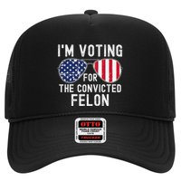 Im Voting For The Convicted Felon July 4th 2024 Trucker Hat