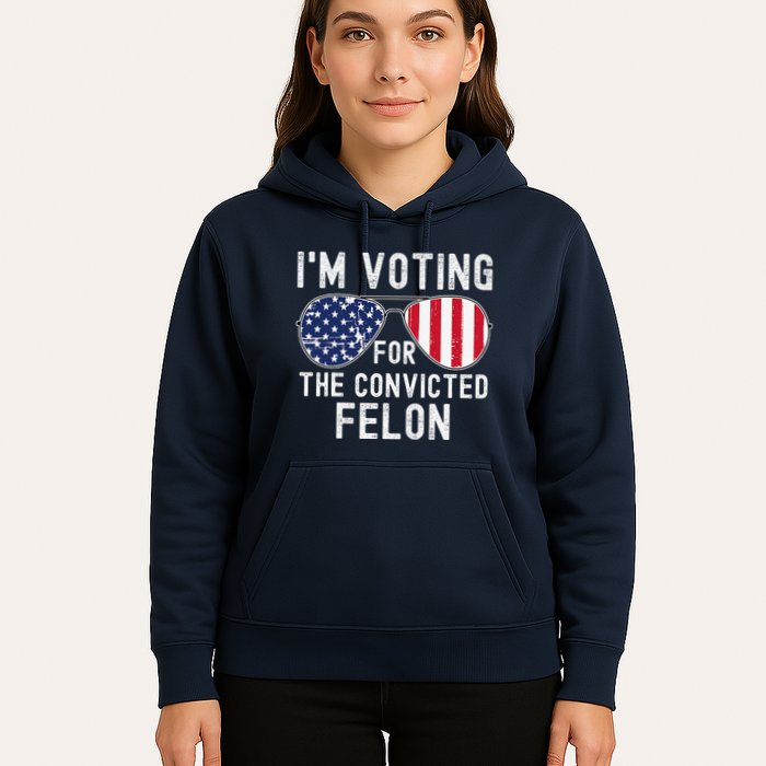 Im Voting For The Convicted Felon July 4th 2024 Hoodie