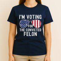 Im Voting For The Convicted Felon July 4th 2024 T-Shirt
