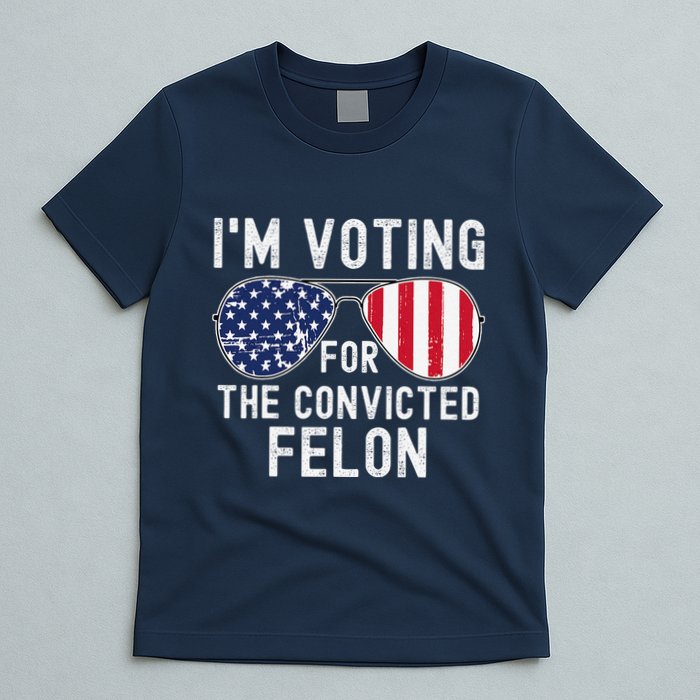 Im Voting For The Convicted Felon July 4th 2024 T-Shirt
