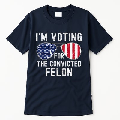 Im Voting For The Convicted Felon July 4th 2024 Tall T-Shirt