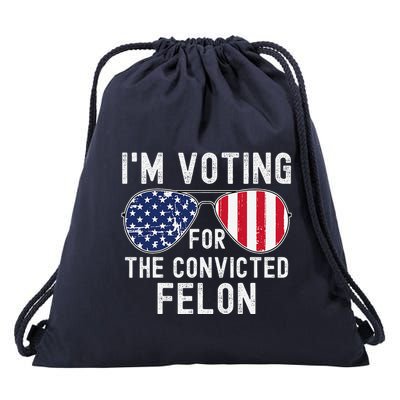 Im Voting For The Convicted Felon July 4th 2024 Drawstring Bag