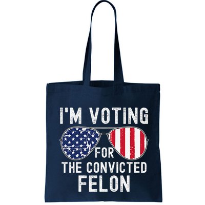 Im Voting For The Convicted Felon July 4th 2024 Bag
