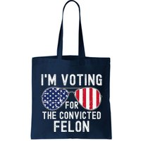 Im Voting For The Convicted Felon July 4th 2024 Bag