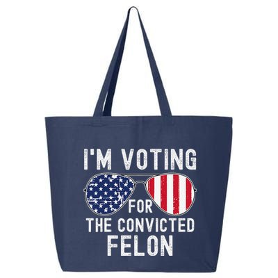 Im Voting For The Convicted Felon July 4th 2024 25L Jumbo Tote