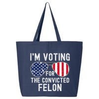 Im Voting For The Convicted Felon July 4th 2024 25L Jumbo Tote