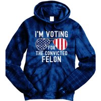 Im Voting For The Convicted Felon July 4th 2024 Tie Dye Hoodie