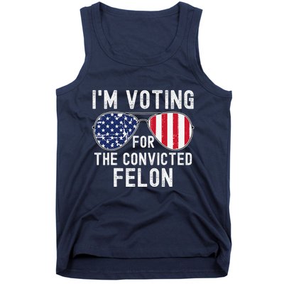 Im Voting For The Convicted Felon July 4th 2024 Tank Top