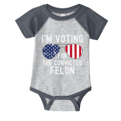 Im Voting For The Convicted Felon July 4th 2024 Infant Baby Jersey Bodysuit