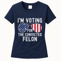 Im Voting For The Convicted Felon July 4th 2024 Womens T-Shirt
