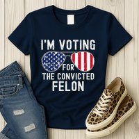 Im Voting For The Convicted Felon July 4th 2024 Womens T-Shirt