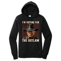 IM Voting For The Outlaw Wanted For President Trump 2024 Women's Pullover Hoodie