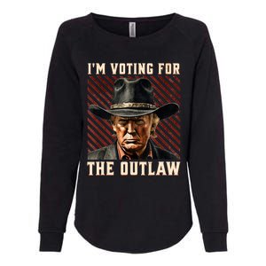 IM Voting For The Outlaw Wanted For President Trump 2024 Womens California Wash Sweatshirt