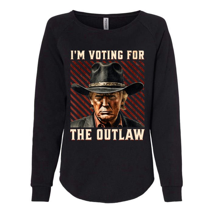 IM Voting For The Outlaw Wanted For President Trump 2024 Womens California Wash Sweatshirt