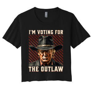 IM Voting For The Outlaw Wanted For President Trump 2024 Women's Crop Top Tee