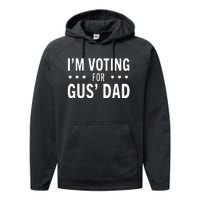 Im Voting For The Gus Dad Walz The Vice Pres 2024 For Kamala Performance Fleece Hoodie