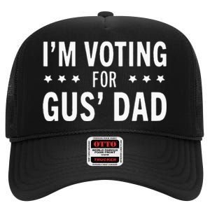 Im Voting For The Gus Dad Walz The Vice Pres 2024 For Kamala High Crown Mesh Back Trucker Hat