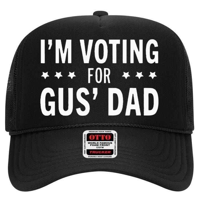 Im Voting For The Gus Dad Walz The Vice Pres 2024 For Kamala High Crown Mesh Back Trucker Hat