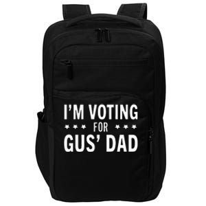 Im Voting For The Gus Dad Walz The Vice Pres 2024 For Kamala Impact Tech Backpack